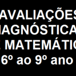 AVALIAÇÕES DIAGNÓSTICAS DE MATEMÁTICA